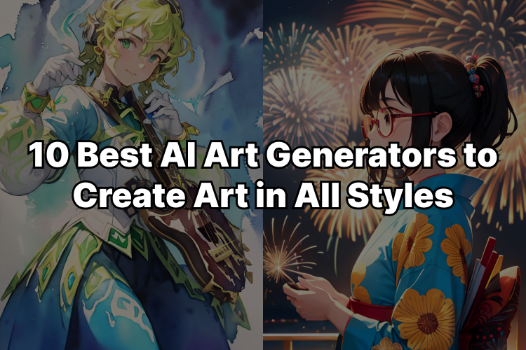10 Best Free AI Art Generators to Create Art in All Styles
