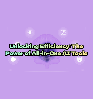 Unlocking Efficiency: The Power of All-in-One AI Tools